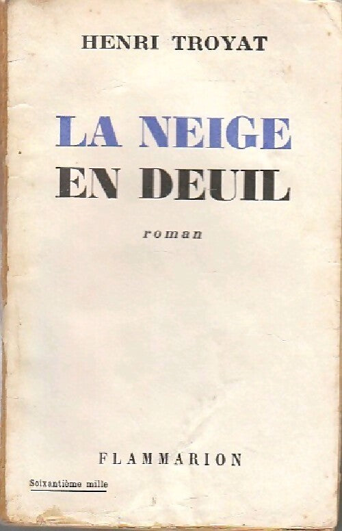 Livrenpoche : La neige en deuil - Henri Troyat - Livre