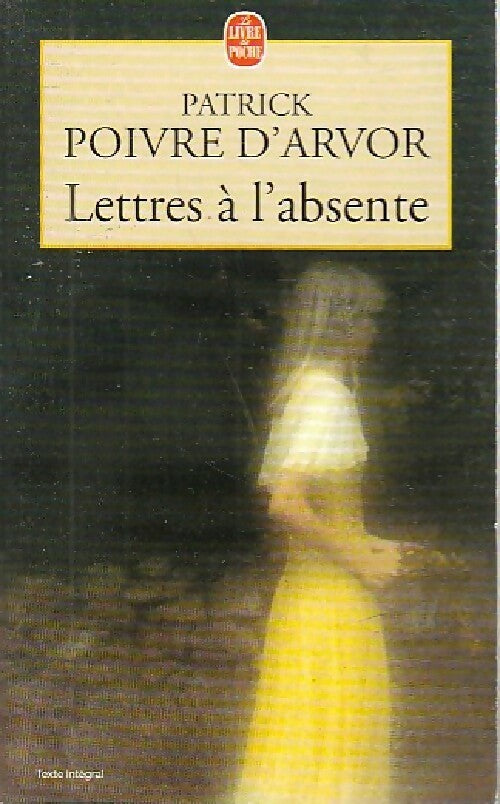 Livrenpoche : Lettres à l'absente - Patrick Poivre d'Arvor - Livre
