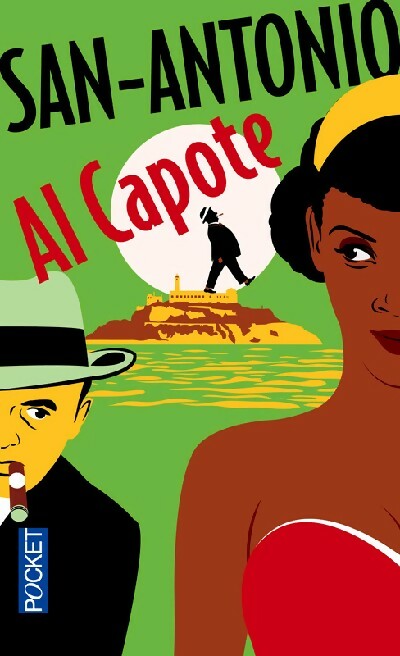 Livrenpoche : Al Capote (roman détergent et légèrement aphrodisiaque) - San-Antonio - Livre