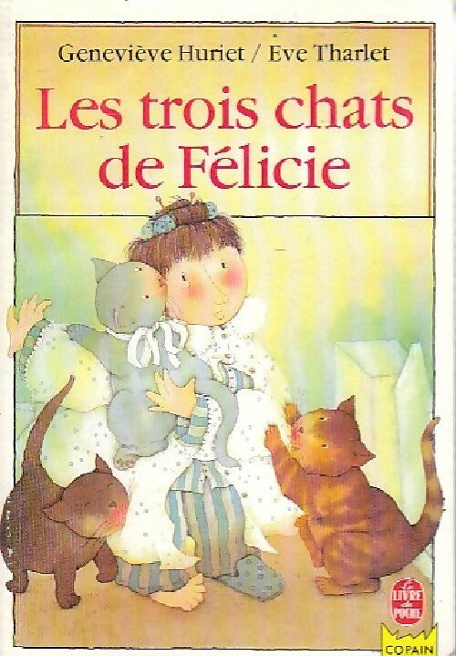 Livrenpoche : Les trois chats de Félicie - Geneviève Huriet - Livre