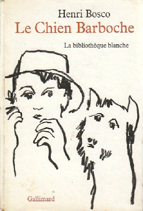 Livrenpoche : Le chien Barboche - Henri Bosco - Livre