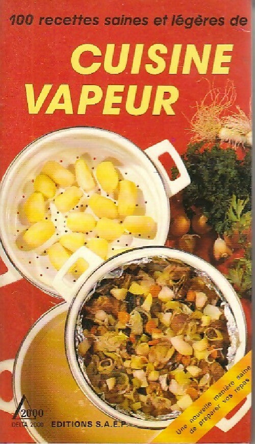 Cuisine vapeur - Aurette Siméon-De Robert -  Delta 2000 - Livre
