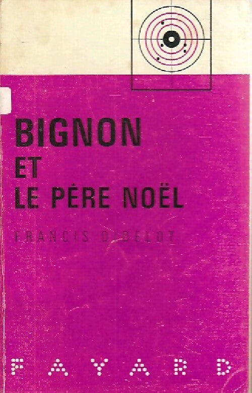 Livrenpoche : Bignon et le père Noël - Francis Didelot - Livre