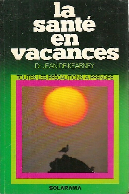 Livrenpoche : La santé en vacances - Jean De Kearney - Livre