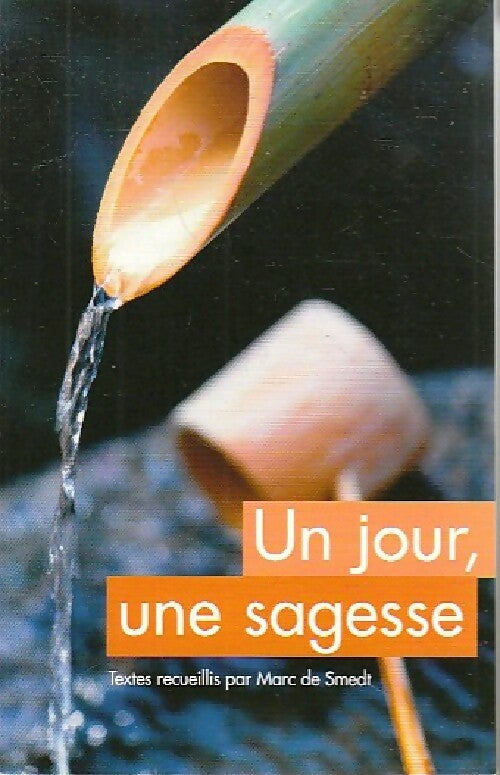 Livrenpoche : Un jour, une sagesse - Marc De Smedt - Livre