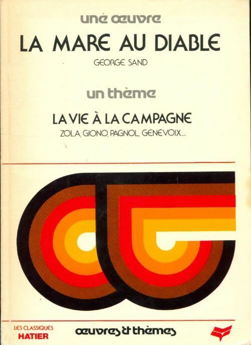 La mare au diable - George Sand -  Oeuvres et Thèmes - Livre