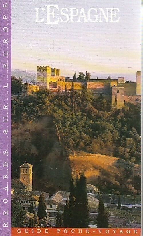 Livrenpoche : L'Espagne - Bernard Bachelet - Livre