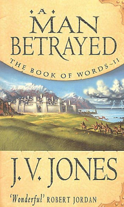 Livrenpoche : The book of words Volume II : A man betrayed - J.V Jones - Livre