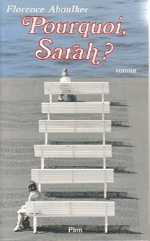 Livrenpoche : Pourquoi, Sarah ? - Florence Aboulker - Livre