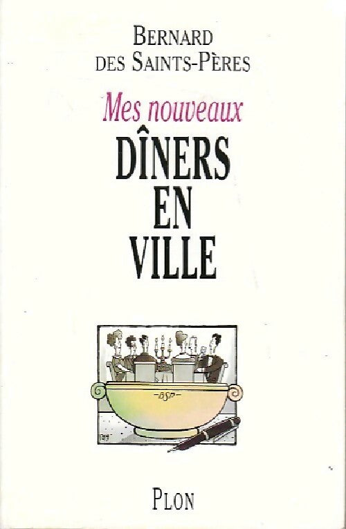 Livrenpoche : Mes nouveaux dîners en ville - Bernard Des Saints-Pères - Livre