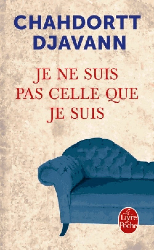 Livrenpoche : Je ne suis pas celle que je suis - Chahdortt Djavann - Livre