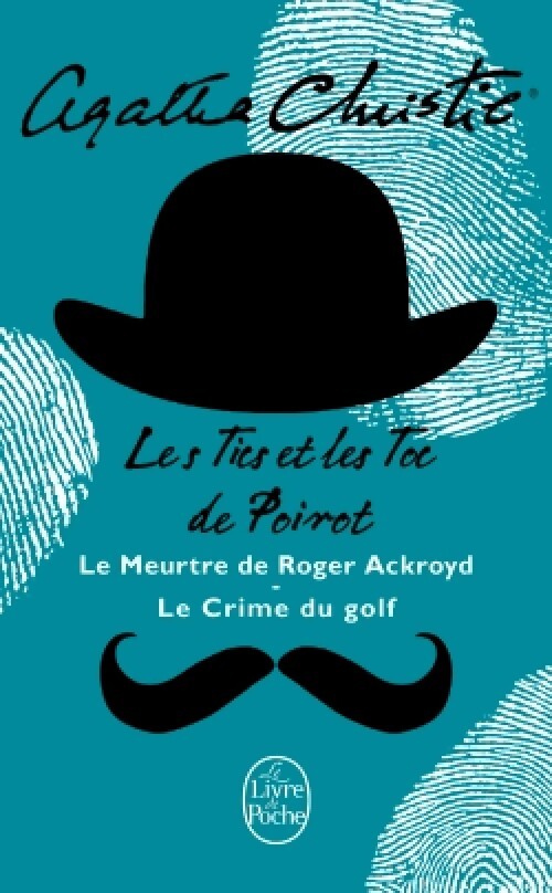 Les tic et toc de Poirot : Le meurtre de Roger Acroyd / Le crime du golf - Agatha Christie - Livre