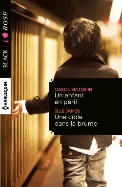Livrenpoche : Un enfant en préil / Une cible dans la brume - Carol Ericson, Elle James - Livre