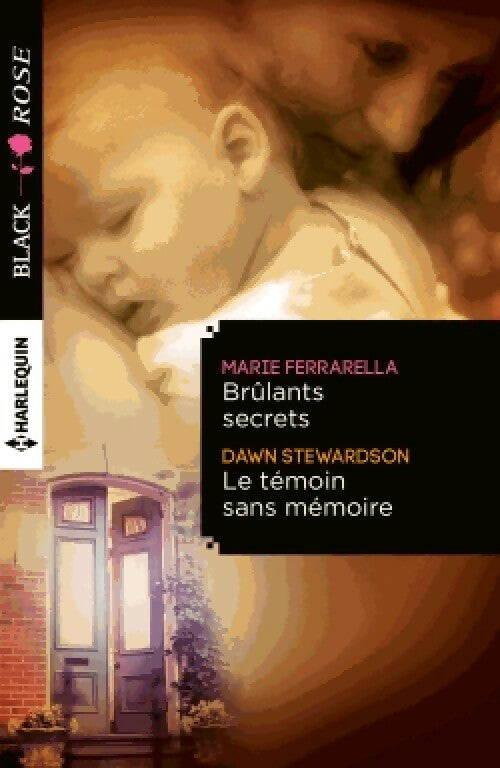 Brûlants secrets / Le témoin sans mémoire - Marie Ferrarella, Dawn Stewardson - Livre