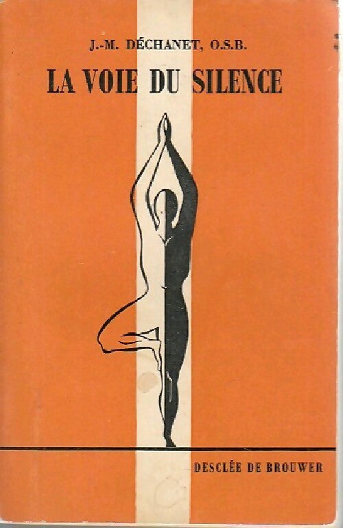 Livrenpoche : La voie du silence - J.M. Dechanet - Livre