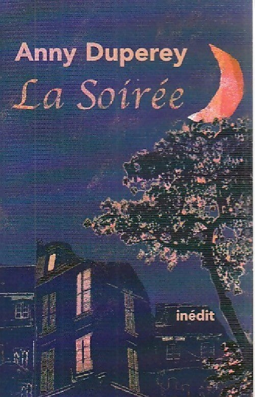 Livrenpoche : La soirée - Anny Duperey - Livre