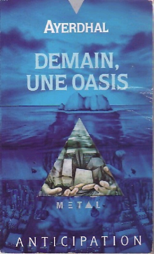 Livrenpoche : Demain, une oasis - Ayerdhal - Livre