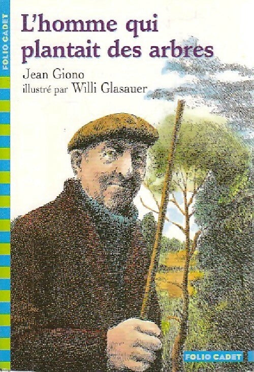 L'homme qui plantait des arbres - Jean Giono -  Folio Cadet - Livre