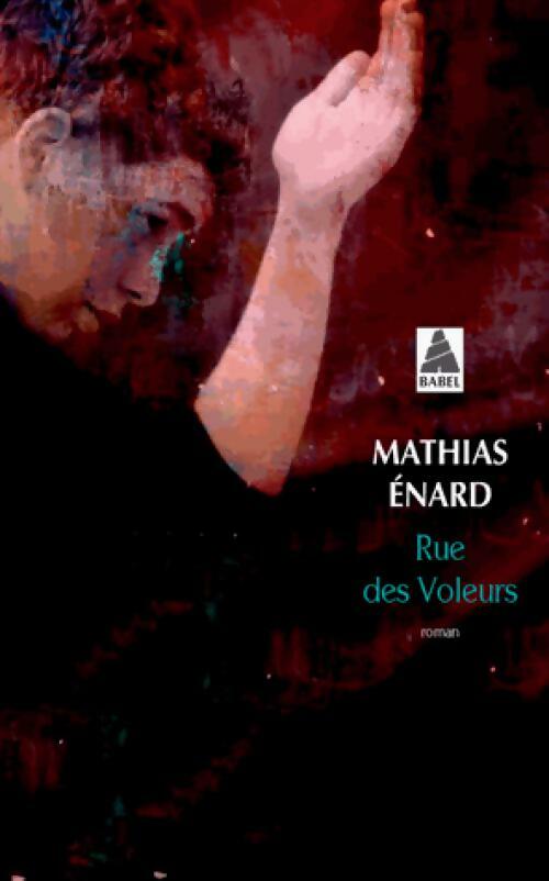 Livrenpoche : Rue des voleurs - Mathias Enard - Livre