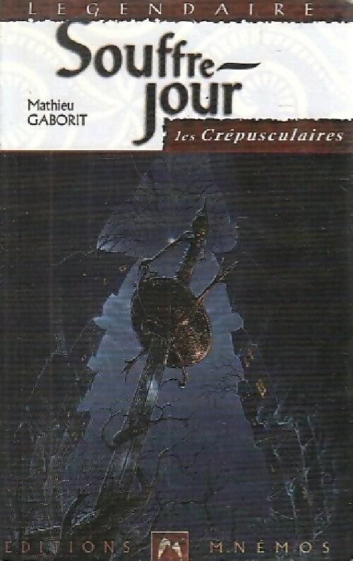 Livrenpoche : Chroniques des crépusculaires Tome I : Souffre-jour - Mathieu Gaborit - Livre