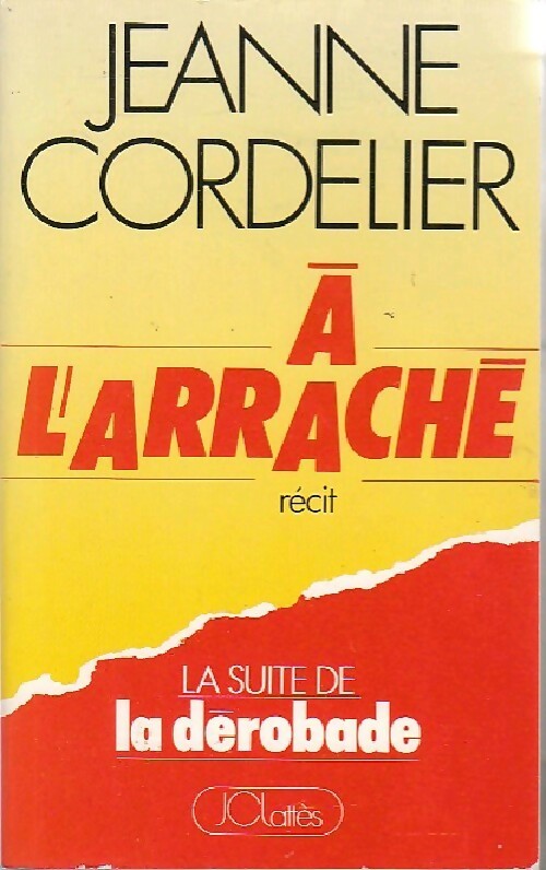Livrenpoche : A l'arraché - Jeanne Cordelier - Livre