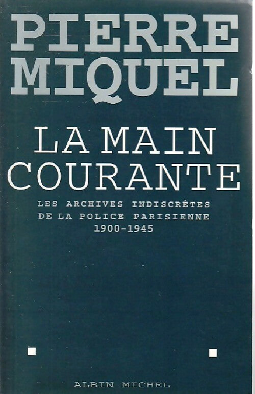 Livrenpoche : La main courante - Pierre Miquel - Livre