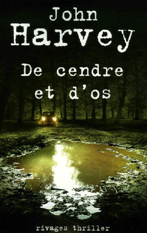 Livrenpoche : De cendre et d'os - John Harvey - Livre