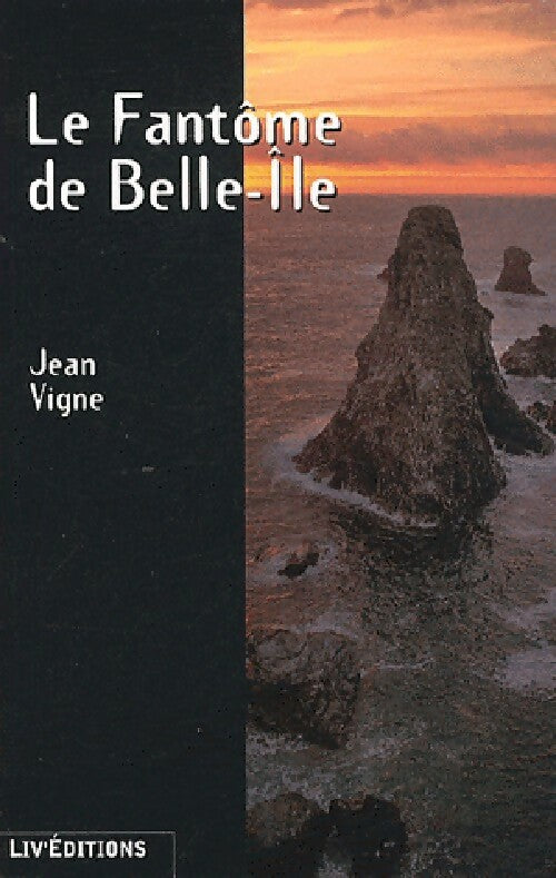 Livrenpoche : Le fantôme de Belle-Ile - Jean Vigne - Livre