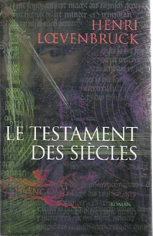 Livrenpoche : Le testament des siècles - Henri Loevenbruck - Livre