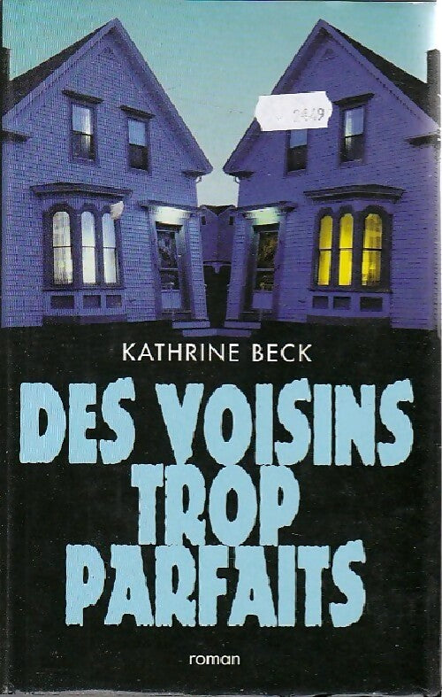 Livrenpoche : Des voisins trop parfaits - Kathrine Beck - Livre