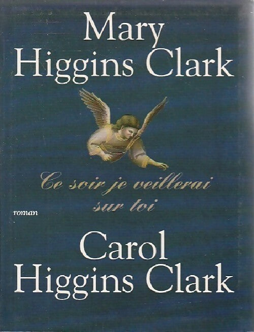 Livrenpoche : Ce soir, je veillerai sur toi - Mary Higgins Clark - Livre