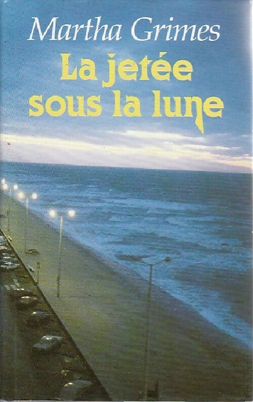 La jetée sous la lune - Martha Grimes - Livre
