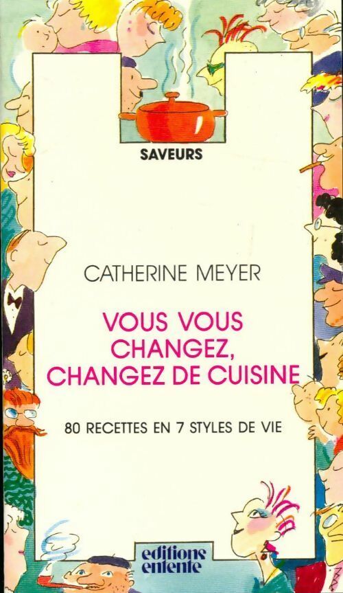 Livrenpoche : Vous vous changez, changez de cuisine - Catherine Meyer - Livre