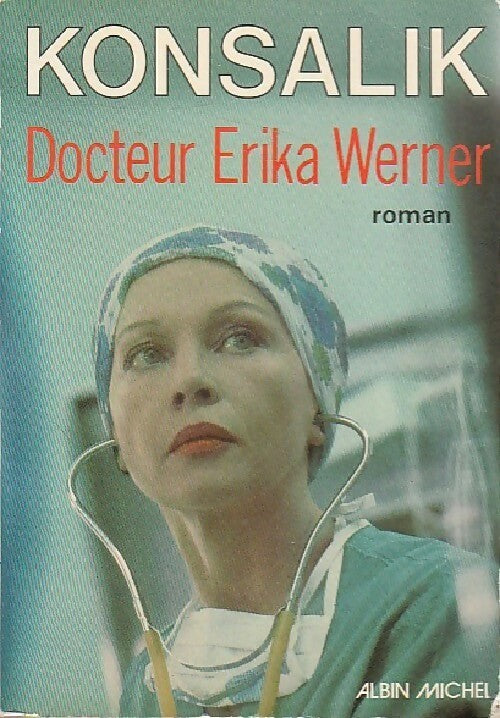 Livrenpoche : Docteur Erika Werner - Heinz G. Konsalik - Livre