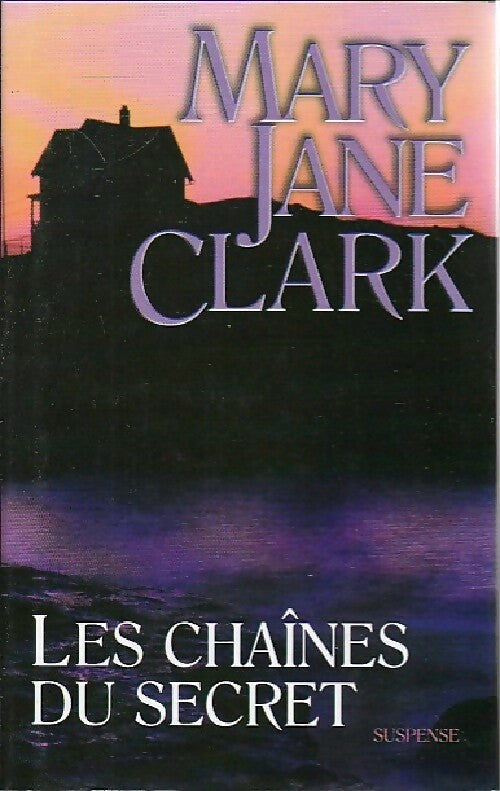 Livrenpoche : Les chaînes du secret - Mary Jane Clark - Livre