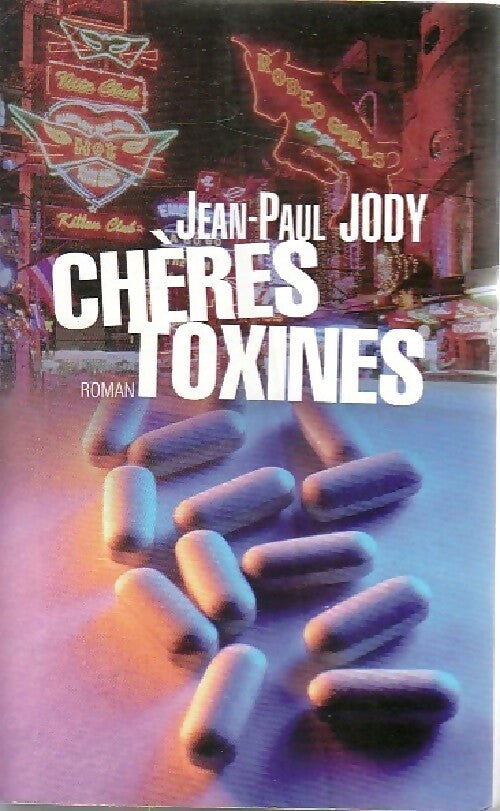 Livrenpoche : Chères toxines - Jean-Paul Jody - Livre