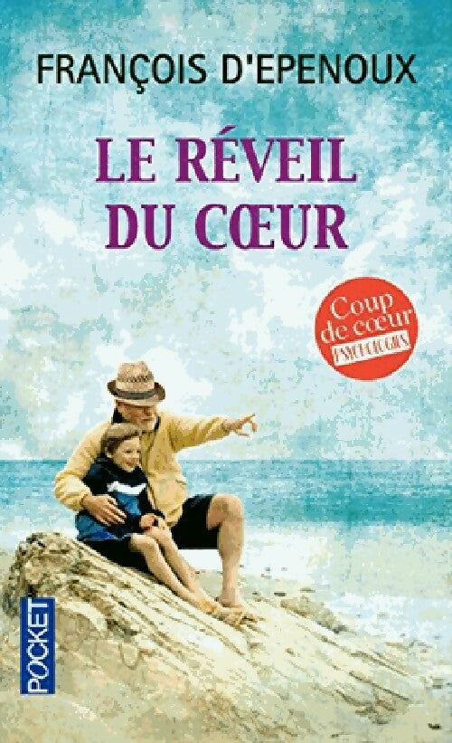 Livrenpoche : Le reveil du coeur - François D'Epenoux - Livre