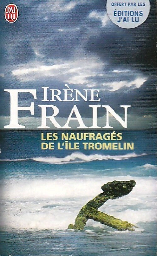 Les naufragés de l'île Tromelin - Irène Frain -  J'ai Lu - Livre