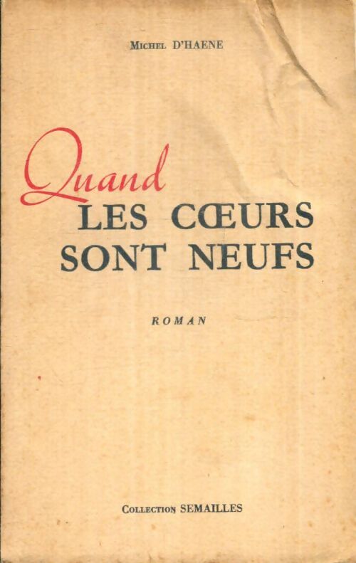 Livrenpoche : Quand les coeurs sont neufs - Michel D'Haene - Livre