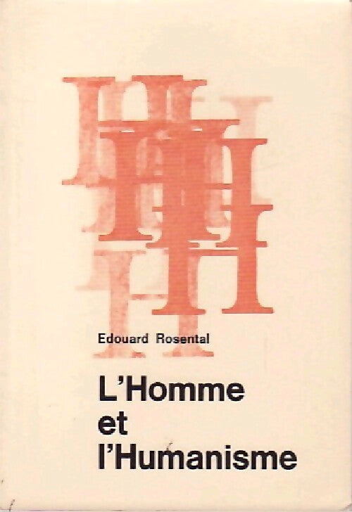 Livrenpoche : L'homme et l'humanisme - Edouard Rosental - Livre