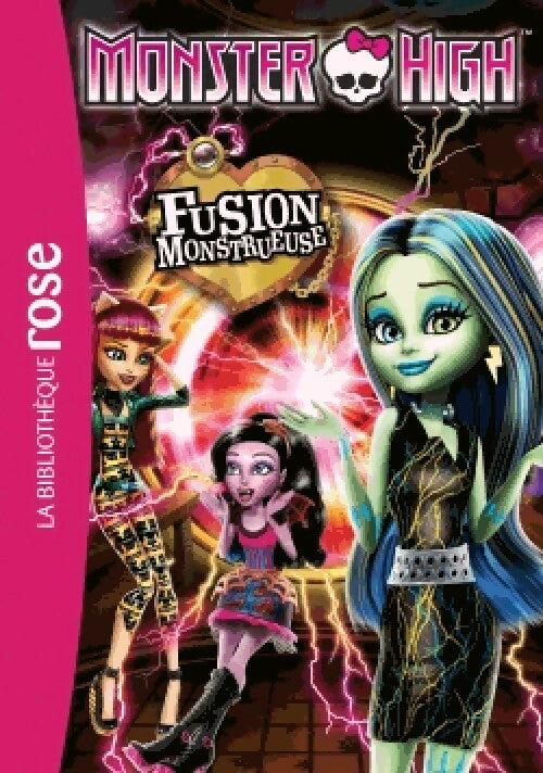 Livrenpoche : Monster High Tome VI : Fusion monstrueuse - Inconnu - Livre