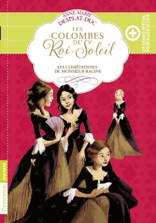 Livrenpoche : Les colombes du Roi-Soleil Tome I : Les comédiennes de Monsieur Racine - Anne-Marie Desplat-Duc - Livre
