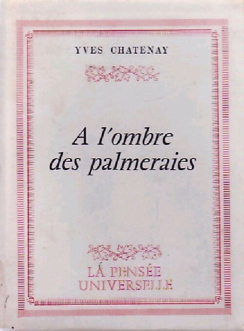 Livrenpoche : A l'ombre des palmeraies - Yves Chatenay - Livre
