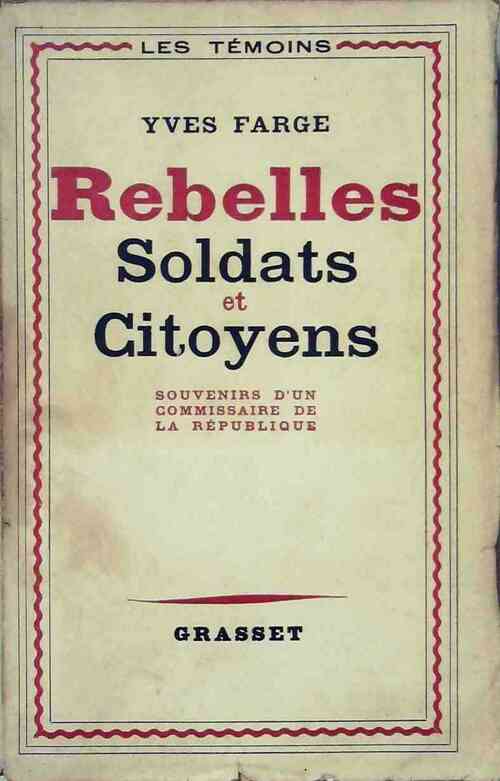 Livrenpoche : Rebelles soldats et citoyens - Yves Farge - Livre