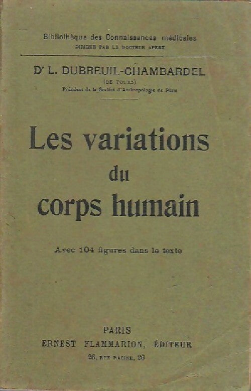 Les variations du corps humain - L. Dubreuil-Chambardel -  Bibliothèque des connaissances médicales - Livre