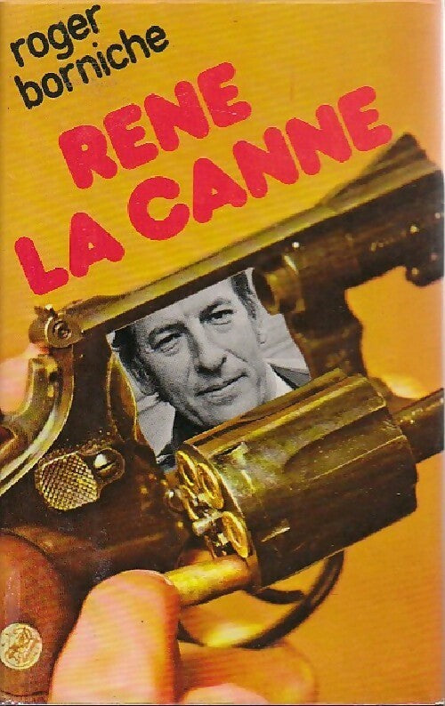 René la canne - Roger Borniche - Livre