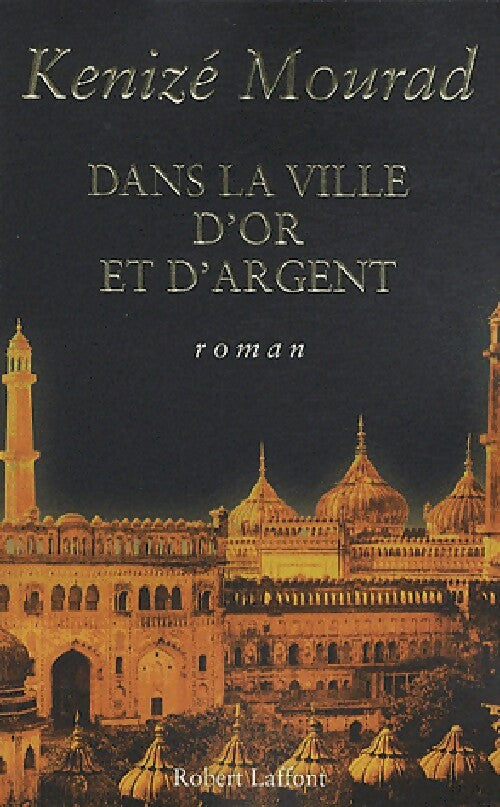 Livrenpoche : Dans la ville d'or et d'argent - Kénizé Mourad - Livre