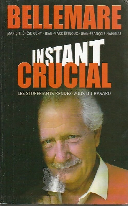 Livrenpoche : Instant crucial - Marie-Thérèse Cuny, Jean-François Nahmias, Jean-Marc Epinoux - Livre