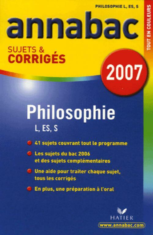 Livrenpoche : Philosophie Terminales L, ES, S sujets & corrigés 2007 - Stéphanie Degorre - Livre