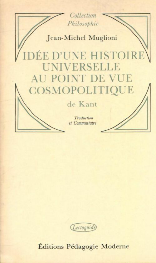 Livrenpoche : Idée d'une histoire universelle au point de vue cosmopoli... - Jean-Michel Muglioni - Livre